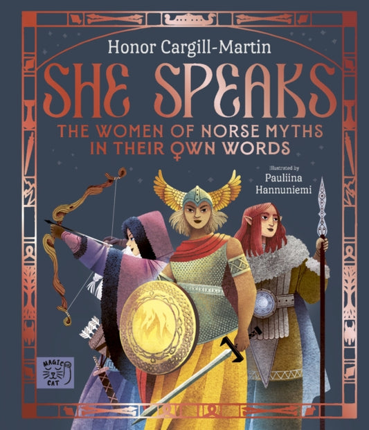 Book cover of: She Speaks: The Women of Norse Myths in their Own Words