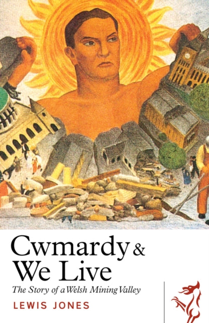 Book cover of: Cwmardy & We Live. By: Lewis Jones