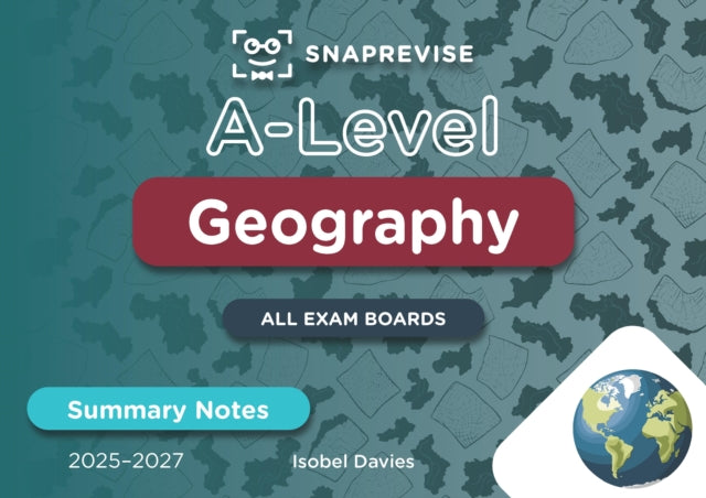 Book cover of: SnapRevise A-Level Geography Summary Notes