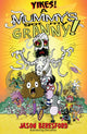 Book cover of: Yikes! A Mummy's Got My Granny. By: Jason Beresford