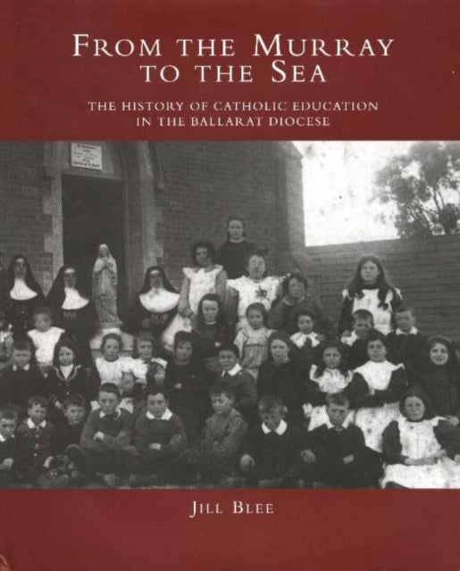Book cover of: From the Murray to the Sea. By: Jill Blee