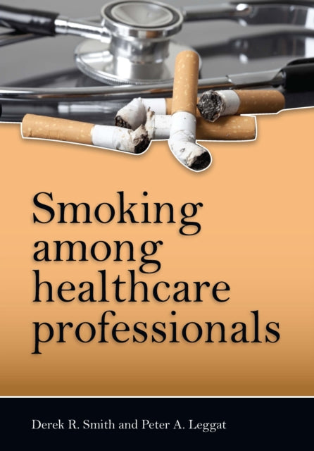 Book cover of: Smoking Among Healthcare Professionals. By: Derek Richard Smith