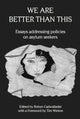 Book cover of: We Are Better Than This. By: Robyn Cadwallader