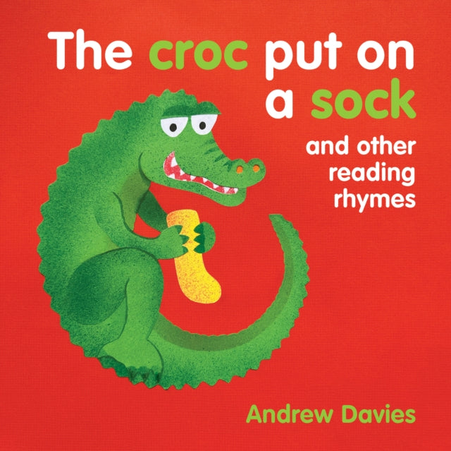 Book cover of: Croc Put on a Sock. By: Andrew Davies