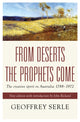 Book cover of: From Deserts the Prophets Come. By: Geoffrey Serle