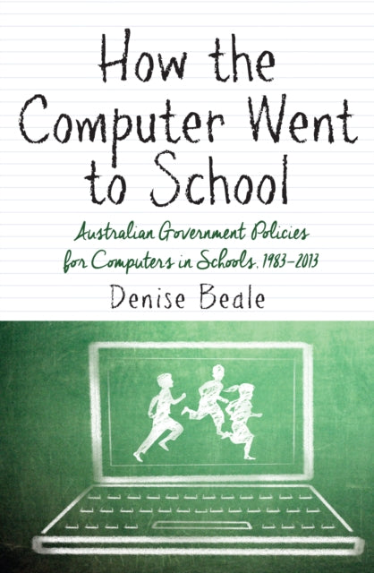 Book cover of: How the Computer Went to School. By: Denise Beale