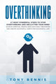 Book cover of: Overthinking. By: Tony Bennis