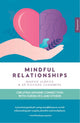 Book cover of: Mindful Relationships. By: Margie Ulbrick