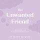 Book cover of: Unwanted Friend. By: Carrie Hayward