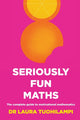 Book cover of: Seriously Fun Maths. By: Laura Tuohilampi