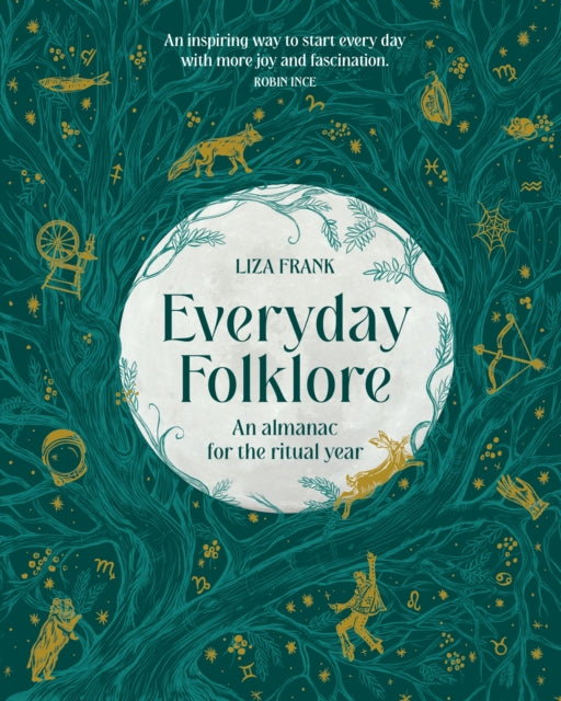 Everyday Folklore, An almanac for the ritual year 9781922616593 Liza Frank