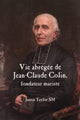Book cover of: Short Life of Jean-Claude Colin Marist Founder (French Edition). By: Justin Taylor