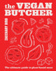 Book cover of: Vegan Butcher. By: Zacchary Bird