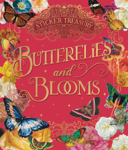 Sticker Treasury of Blooms and Butterflies, An eclectic book of stickers for journaling, collaging, scrapbooking and more 9781923049901 Smith Street Books