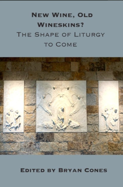 Book cover of: New Wine, Old Wineskins?
