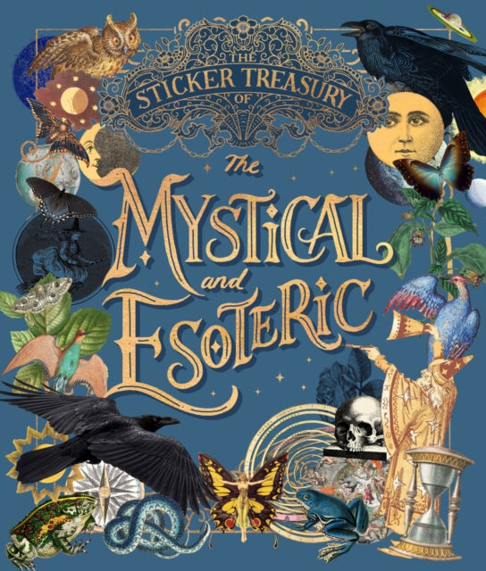 Sticker Treasury of the Mystical and Esoteric, An eclectic book of stickers for journaling, collaging, scrapbooking and more 9781923239036 Smith Street Books