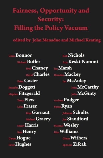 Book cover of: Fairness, opportunity and security: filling the policy vacuum. By: John Menadue