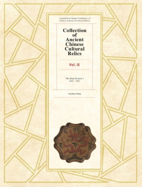 Book cover of: Collection of Ancient Chinese Cultural Relics Volume 9. By: Wang Guozhen