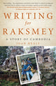 Book cover of: Writing for Raksmey. By: Joan Healy