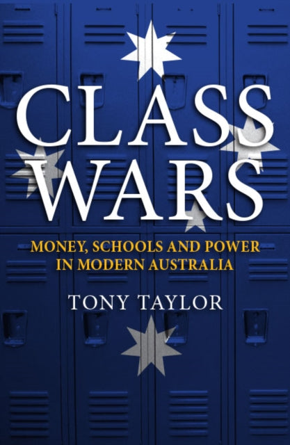 Book cover of: Class Wars. By: Tony Taylor