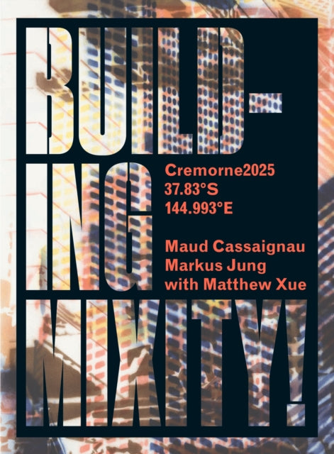 Book cover of: Building Mixity!. By: Maud Cassaignau
