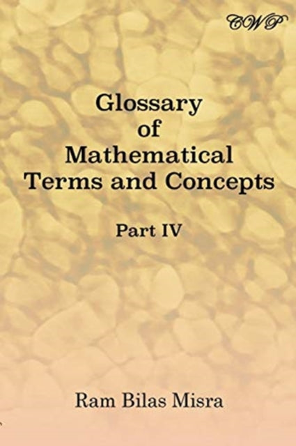 Book cover of: Glossary of Mathematical Terms and Concepts (Part IV)