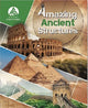 Book cover of: Amazing Ancient Structures. By: Caroline Thomas