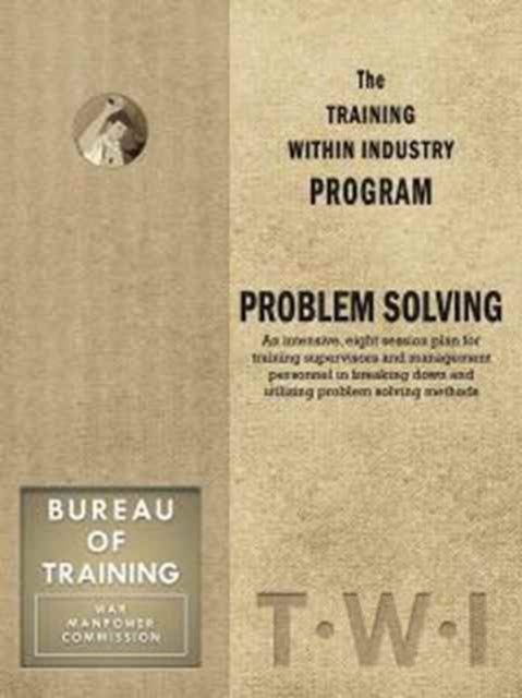 Book cover of: Training Within Industry: Problem Solving. By: Collin McLoughlin