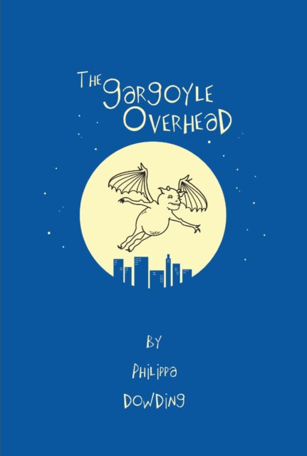 Book cover of: Gargoyle Overhead. By: Philippa Dowding