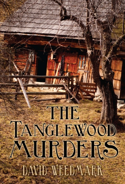Book cover of: Tanglewood Murders. By: David Weedmark
