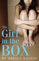 Book cover of: Girl in the Box. By: Sheila Dalton