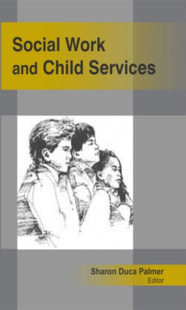Book cover of: Social Work and Child Services. By: Sharon Duca Palmer