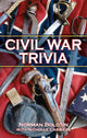 Book cover of: Civil War Trivia. By: Norman Bolotin