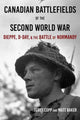 Book cover of: Canadian Battlefields of the Second World War. By: Terry Copp