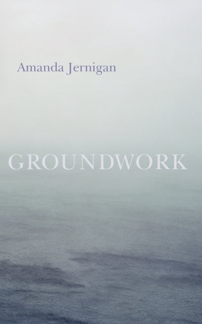 Book cover of: Groundwork. By: Amanda Jernigan