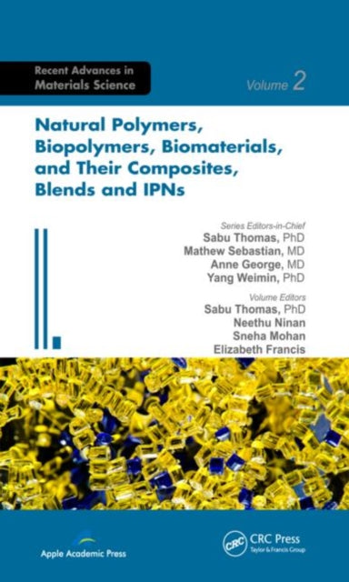 Book cover of: Natural Polymers, Biopolymers, Biomaterials, and Their Composites, Blends, and IPNs