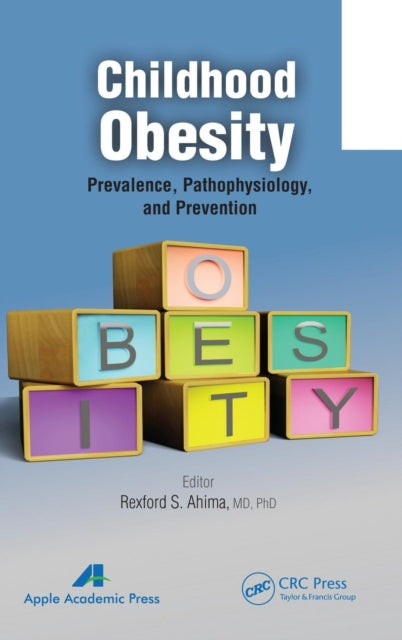 Book cover of: Childhood Obesity. By: Rexford S. Ahima
