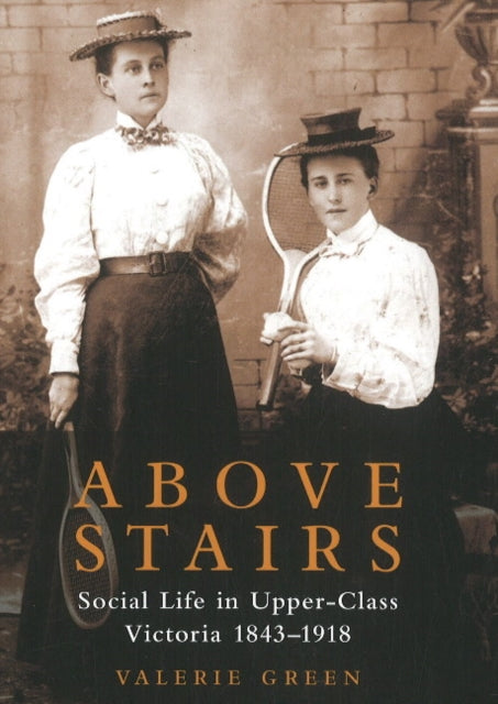 Book cover of: Above Stairs. By: Green, Valerie