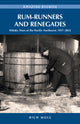 Book cover of: Rum-Runners & Renegades. By: Rich Mole