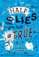 Book cover of: Half the Lies You Tell Are Not True. By: Dave Paddon