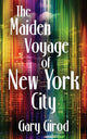 Book cover of: Maiden Voyage of New York City
