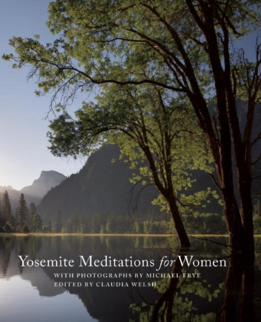 Book cover of: Yosemite Meditations for Women. By: Michael Frye