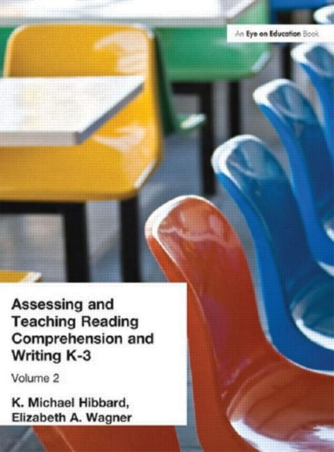 Book cover of: Assessing and Teaching Reading Composition and Writing, K-3, Vol. 2. By: K. Michael Hibbard