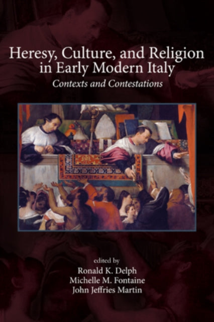 Book cover of: Heresy, Culture, and Religion in Early Modern Italy