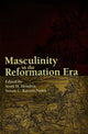 Book cover of: Masculinity in the Reformation Era
