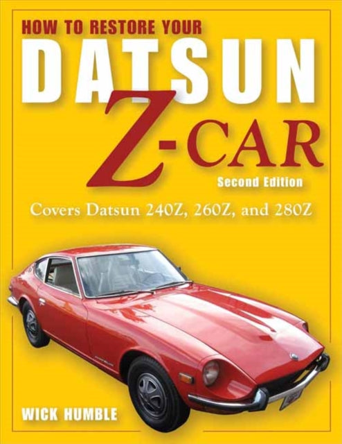 Book cover of: How to Restore Your Datsun Z-Car, Updated. By: Wick Humble