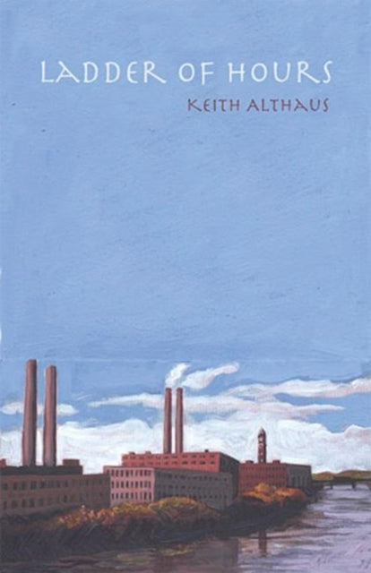 Book cover of: Ladder of Hours. By: Keith Althaus