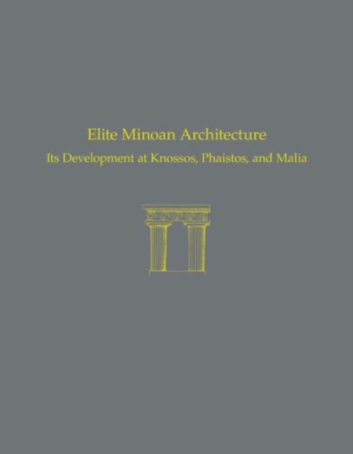 Book cover of: Elite Minoan Architecture. By: Joseph W. Shaw