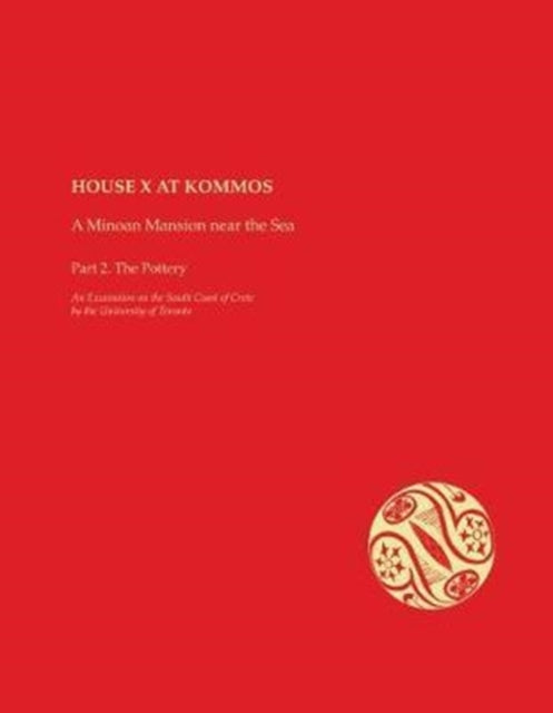 Book cover of: House X at Kommos. By: Jeremy Rutter