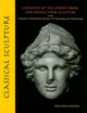 Book cover of: Classical Sculpture – Catalogue of the Cypriot, Greek, and Roman Stone Sculpture in the University of Pennsylvania Museum of Archaeology a. By: Irene Bald Romano, University of Pennsylvania. Museum of Archaeology and Anthropology.